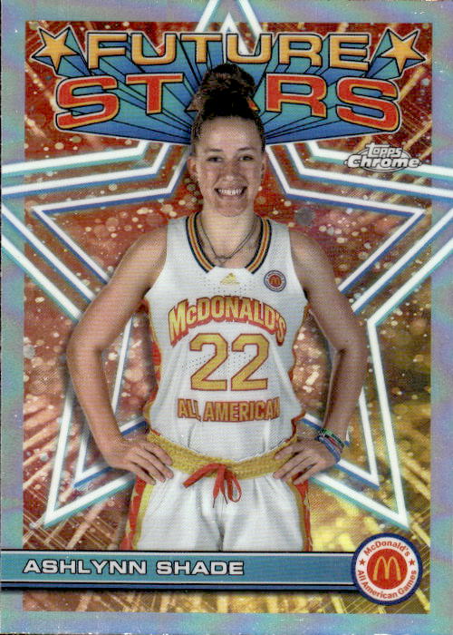 A193 ASHLYNN SHADE 2023 TOPPS CHROME MCDONALD'S ALL AMERICAN REFRACTOR FUTURE STARS FS-14 UCONN